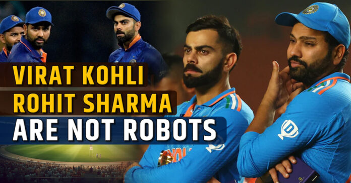 Virat Kohli, Rohit Sharma are not robots