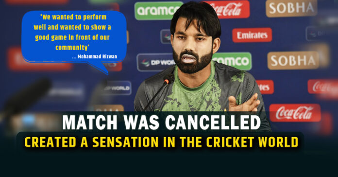 Match was cancelled created a sensation in the cricket world, Mohammad Rizwan Statement Against Bangladesh