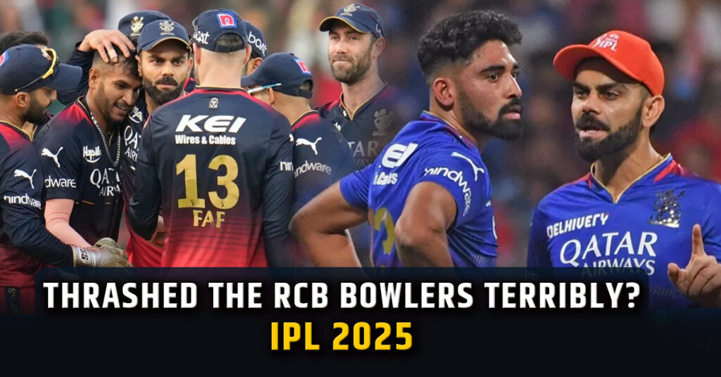 IPL 2025: Who Thrashed the RCB bowlers terribly?
