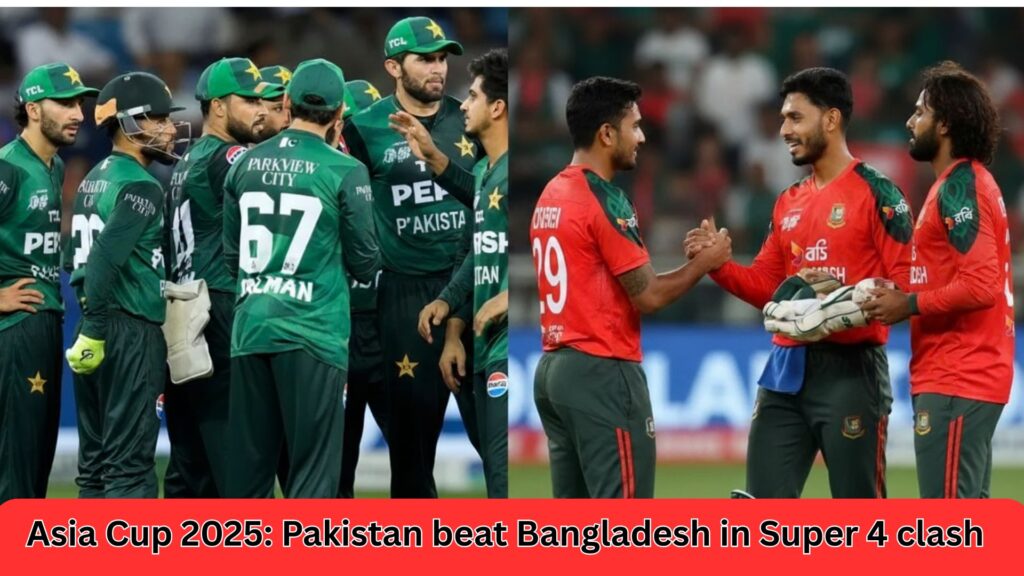 Asia Cup 2025 Pakistan defeated Bangladesh in the Super 4 round of the Asia Cup 1