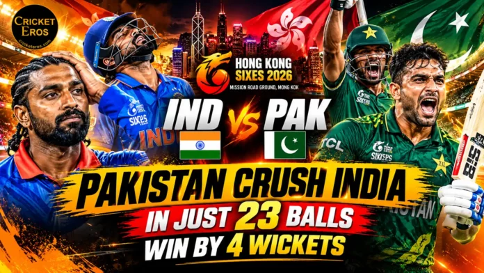 Pakistan Crushes India Cricket Showdown IND vs PAK Hong Kong Sixes 2026: Pakistan Crush India in Just 23 Balls, Win by 4 Wickets